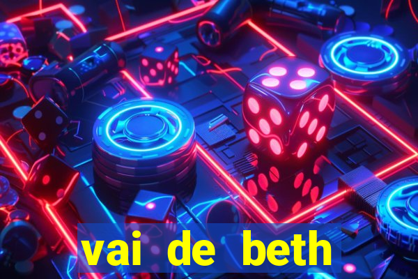 vai de beth gusttavo lima